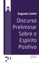 Discurso Preliminar Sobre O Espírito Positivo Discurso Preliminar Sobre O Espírito Positivo