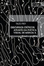 Discursos críticos através da poética visual de Márcia X. - PACO EDITORIAL