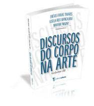 Discursos do Corpo na Arte - Vol. 3 Discursos do Corpo na Arte - Vol. 3
