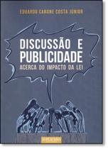 Discussão e Publicidade: Acerca do Impacto da Lei