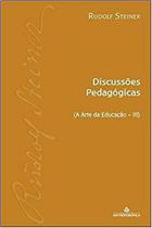 Discussoes Pedagogicas - A Arte Da Educação - Ii - ANTROPOSOFICA