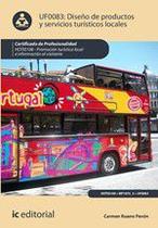 Diseño de Productos y servicios turísticos locales. HOTI0108 - Promoción turística local e información al visitante - IC Editorial