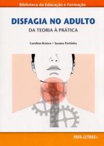 Disfagia no Adulto. da Teoria À Prática - Papa-Letras