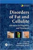 Disorders of fat and cellulite - Taylor And Francis Group Llc