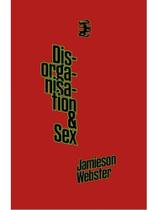 Disorganisation & sex