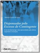 Dispensados pelo excesso de contingente Dispensados pelo excesso de contingente