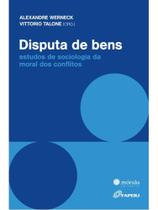 Disputa de bens Disputa de bens