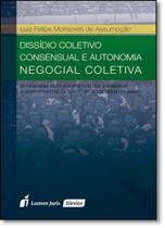 Dissídio Coletivo Consensual e Autonomia Negocial Coletiva