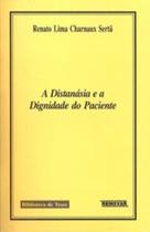 Distanásia e a Dignidade do Paciente, A - RENOVAR