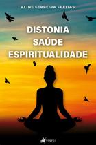 Distonia, Saude, Espiritualidade - Viseu