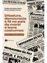 Ditadura, democracia e fé Ditadura, democracia e fé