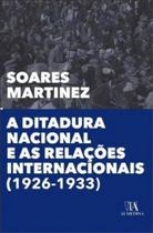 Ditadura nacional e as relaçoes internacionais, a - 1926-1933