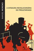 Ditadura revolucionaria do proletariado, a Ditadura revolucionaria do proletariado, a