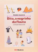Dito ,o negrinho da flauta Dito ,o negrinho da flauta