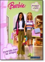 Diversão Com as Amigas - Livro de Atividades - Coleção Barbie