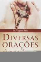 Diversas Oracoes De Cura E Libertacao - 1ª - CANCAO NOVA