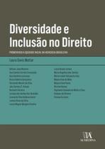 Diversidade e Inclusão no Direito: Promovendo a equidade racial na advocacia brasileira - ALMEDINA BRASIL Diversidade e Inclusão no Direito: Promovendo a equidade racial na advocacia brasileira - ALMEDINA BRASIL