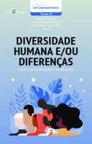 Diversidade Humana e Diferenças: Discurso de Protagonismo e Invisibilidade