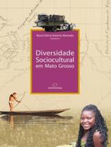 Diversidade sociocultural em mato grosso Diversidade sociocultural em mato grosso