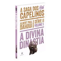 Divina Dinastia - A Saga dos Capelinos - Série II - Volume 5 - HERESIS Divina Dinastia - A Saga dos Capelinos - Série II - Volume 5 - HERESIS