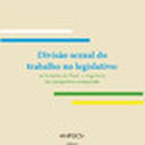 Divisão Sexual Do Trabalho No Legislativo: Os Senados de Brasil e Argentina Em Perspectiva Comparada Divisão Sexual Do Trabalho No Legislativo: Os Senados de Brasil e Argentina Em Perspectiva Comparada