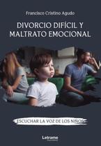 Divorcio difícil y maltrato emocional. Escuchar la voz de los niños - Espanhol - BIBLIOMANAGER