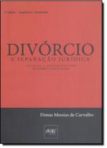 Divórcio e Separação Jurídica: Judicial e Administrativo - DEL REY