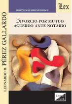 Divorcio por mutuo acuerdo ante notario
