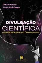 Divulgação Científica - Uma Abordagem Multidimensional Divulgação Científica - Uma Abordagem Multidimensional