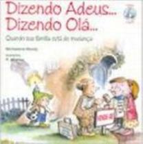 Dizendo adeus... dizendo ola... - quando sua famil