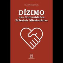 Dízimo nas comunidades eclesiais missionárias Dízimo nas comunidades eclesiais missionárias