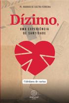 Dízimo, Uma Experiência De Santidade - Coletânea De Cartas