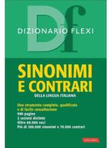Dizionario flexi - sinonimi e contrari della lingua italiana Dizionario flexi - sinonimi e contrari della lingua italiana