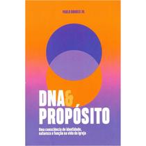 DNA e Propósito Paulo Borges