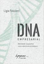 Dna empresarial - identidade corporativa - INTEGRARE EDITORA E LIVRARIA LTDA. Dna empresarial - identidade corporativa - INTEGRARE EDITORA E LIVRARIA LTDA.