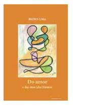 Do amor e das suas (des)formas - 7 LETRAS Do amor e das suas (des)formas - 7 LETRAS