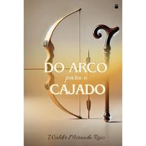 Do arco para o cajado