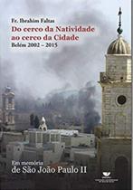 Do cerco da natividade ao cerco da cidade - UNIVALI Do cerco da natividade ao cerco da cidade - UNIVALI