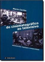 Do Cinematográfico ao Televisivo: Matatelevisão, Linguagem e Temperatura