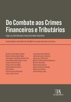 Do Combate Aos Crimes Financeiros e Tributários - ALMEDINA