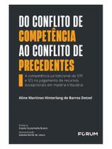 Do conflito de competência ao conflito de precedentes Do conflito de competência ao conflito de precedentes