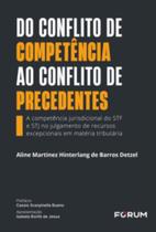 Do Conflito De Competência Ao Conflito De Precedentes Do Conflito De Competência Ao Conflito De Precedentes