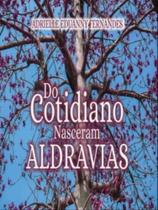 Do cotidiano nasceram aldravias Do cotidiano nasceram aldravias