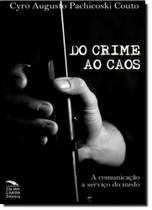 Do Crime ao Caos - CIA DOS LIVROS