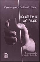 Do Crime ao Caos (lacrado) - Cia dos Livros