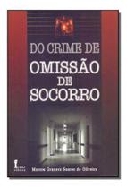 Do Crime de Omissão de Socorro - 01Ed/10