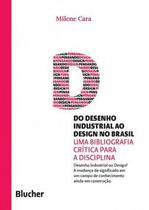 Do Desenho Industrial Ao Design no Brasil: Uma Bibliografia Crítica para a Disciplina