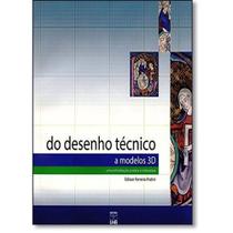 Do Desenho Técnico A Modelos 3D - Uma Introdução Prática e Interativa (Inclui CD-ROM) - UNB