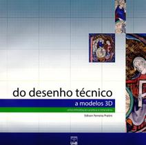 Do Desenho Técnico A Modelos 3D - Uma Introdução Prática e Interativa (Inclui CD-ROM) - UNB