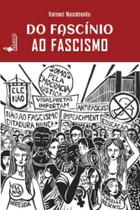 Do Fascínio Ao Fascismo - ALAMEDA CASA EDITORIAL Do Fascínio Ao Fascismo - ALAMEDA CASA EDITORIAL